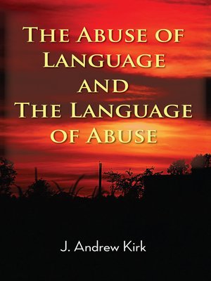 cover image of The Abuse of Language and the Language of Abuse